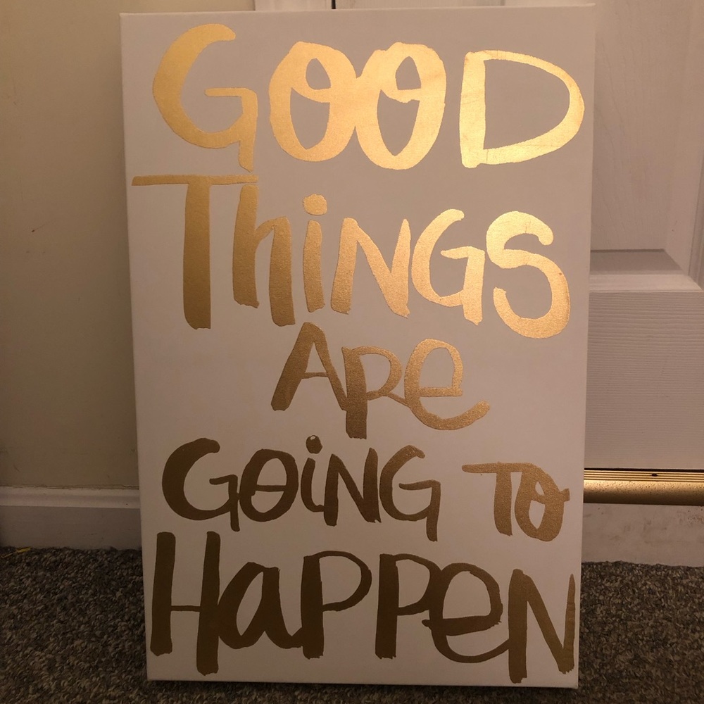 “Good things are going to happen” wall decor